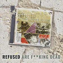 Refused - Refused Are Fucking Dead