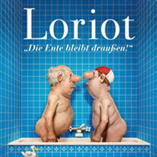 Loriot - Die Ente bleibt draußen! 23.05.2027 GEORG-FRIEDRICH-HÄNDEL HALLE