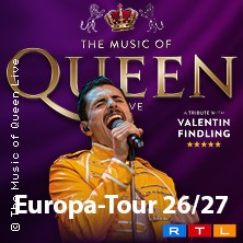 The Music Of Queen Live - Mit Valentin Findling - Europa-Tour 2027 23.05.2027 GEORG-FRIEDRICH-HÄNDEL HALLE