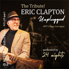 The Tribute! ERIC CLAPTON Unplugged - performed by 24 nights 27.11.2025 GEORG-FRIEDRICH-HÄNDEL HALLE