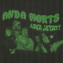 Anda Morts - aber jetzt Leipzig