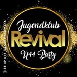 Jugendclub REVIVAL - Ü44 Party