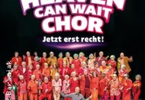 Heaven Can Wait Chor - Wir leben jetzt