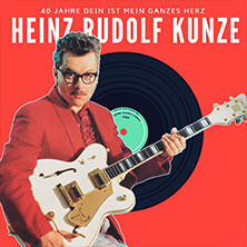 Heinz Rudolf Kunze & Verstärkung - 40 Jahre Dein ist mein ganzes Herz Zörbig
