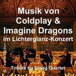 Musik von Coldplay & Imagine Dragons im Lichterglanz-Konzert - Tribute by String