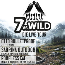7vs.Wild - Die Live Tour - bildgewaltig, authentisch, interaktiv Leipzig