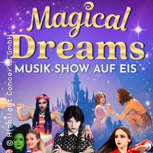 Magical Dreams – Musik-Show auf Eis