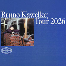Bruno Kawelke - „Die Kugel“ Tour 2026 18.09.2026 Moritzbastei