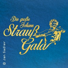 Die große Johann Strauß Gala - unsterbliche Arien & Duette der Strauß Familie 27.09.2026 Konzerthalle Ulrichskirche