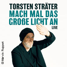Torsten Sträter - Mach mal das große Licht an Leipzig