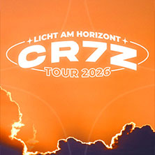 Cr7z - Licht am Horizont Tour 2026 12.11.2026 Charles Bronson
