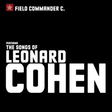 Field Commander C. - The Songs of Leonard Cohen 30.01.2027 Konzerthalle Ulrichskirche