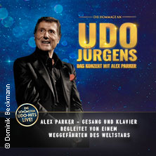 Die Hommage an Udo Jürgens - Das Konzert mit Alex Parker & special guest 09.04.2027 GEORG-FRIEDRICH-HÄNDEL HALLE