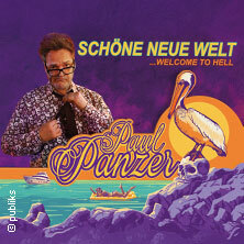 PAUL PANZER - Schöne neue Welt - welcome to hell Leipzig