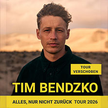Tim Bendzko - Alles, nur nicht zurück – Tour 2026