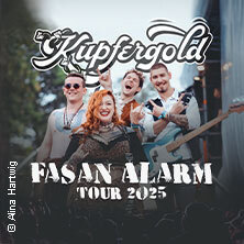 Kupfergold - Fasan Alarm Tour Leipzig