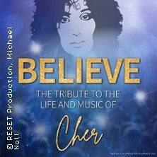 BELIEVE - The Tribute To The Life And Music Of Cher Halle (Saale)