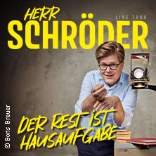 Herr Schröder - Der Rest ist Hausaufgabe 02.10.2026 GEORG-FRIEDRICH-HÄNDEL HALLE