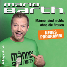 Mario Barth - Männer sind nichts ohne die Frauen Leipzig