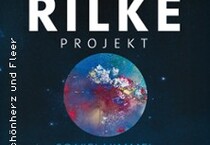 Rilke-Projekt "so viel Himmel" - 150 Jahre Rilke - die Jubiläumstour