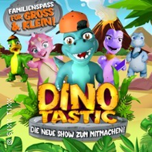Dinotastic Live! Die Reise zum Feuervulkan Leipzig