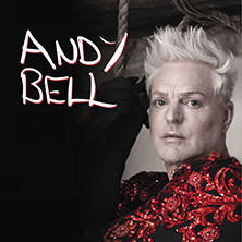 Andy Bell - New Solo Tour from Erasure's Andy Bell Leipzig