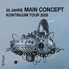 Main Concept - 35 Jahre Main Concept: Kontinuum Tour 2026 06.11.2026 Charles Bronson