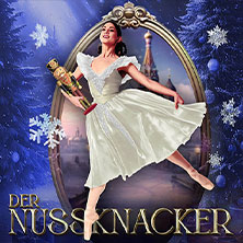 Der Nussknacker - Grand Classic Ballet - Die traditionelle Wintertournee 08.01.2026 Steintor Variete Halle