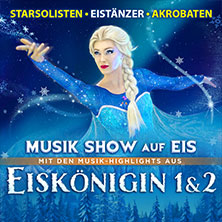 Eiskönigin 1 & 2 - Musik Show auf Eis 30.12.2026 GEORG-FRIEDRICH-HÄNDEL HALLE