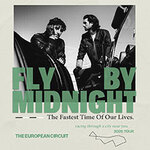 Fly By Midnight - The Fastest Time Of Our Lives