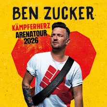 BEN ZUCKER – Kämpferherz – Arenatour 2026 06.03.2026 heristo Arena